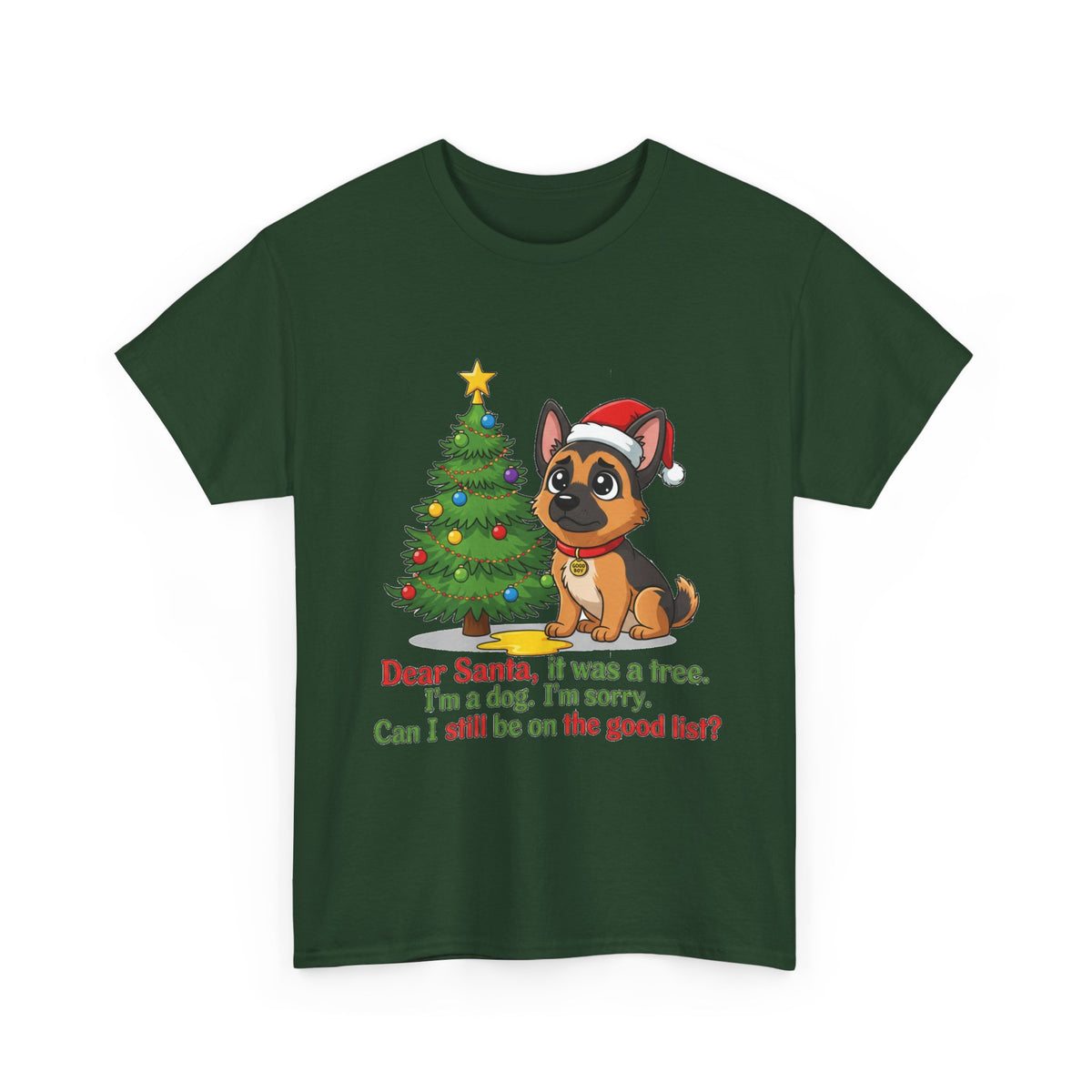 Christmas Dog T-Shirt — Cute German Shepherd with Tree & 'Dear Santa, I was a tree...' Holiday Tee