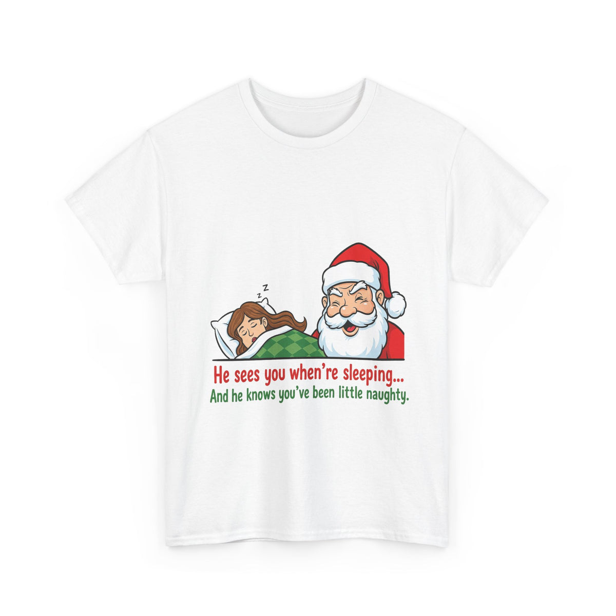 Cheeky Santa Christmas Tee — "He Sees You When You're Sleeping" Naughty Holiday Shirt