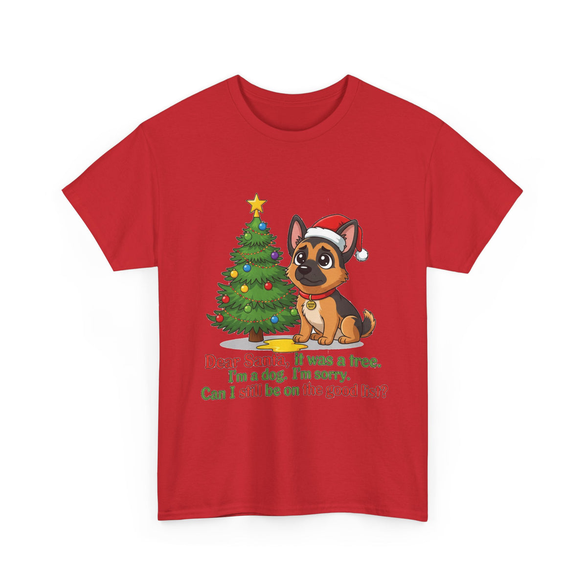 Christmas Dog T-Shirt — Cute German Shepherd with Tree & 'Dear Santa, I was a tree...' Holiday Tee