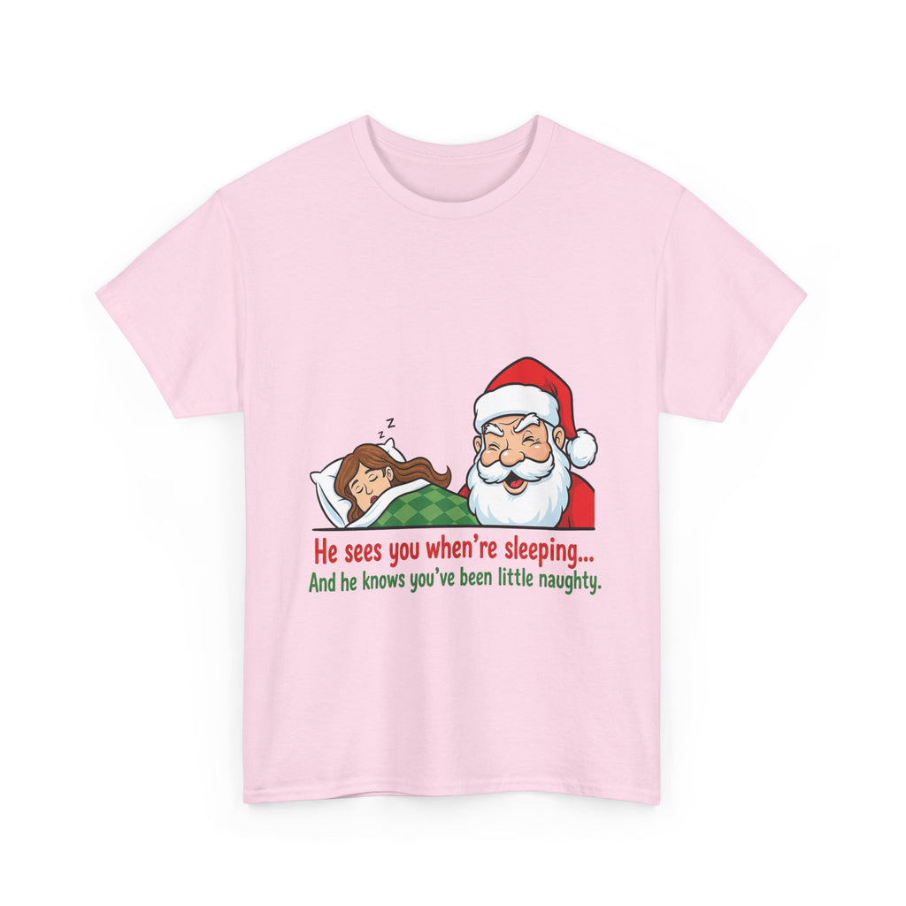 Cheeky Santa Christmas Tee — "He Sees You When You're Sleeping" Naughty Holiday Shirt