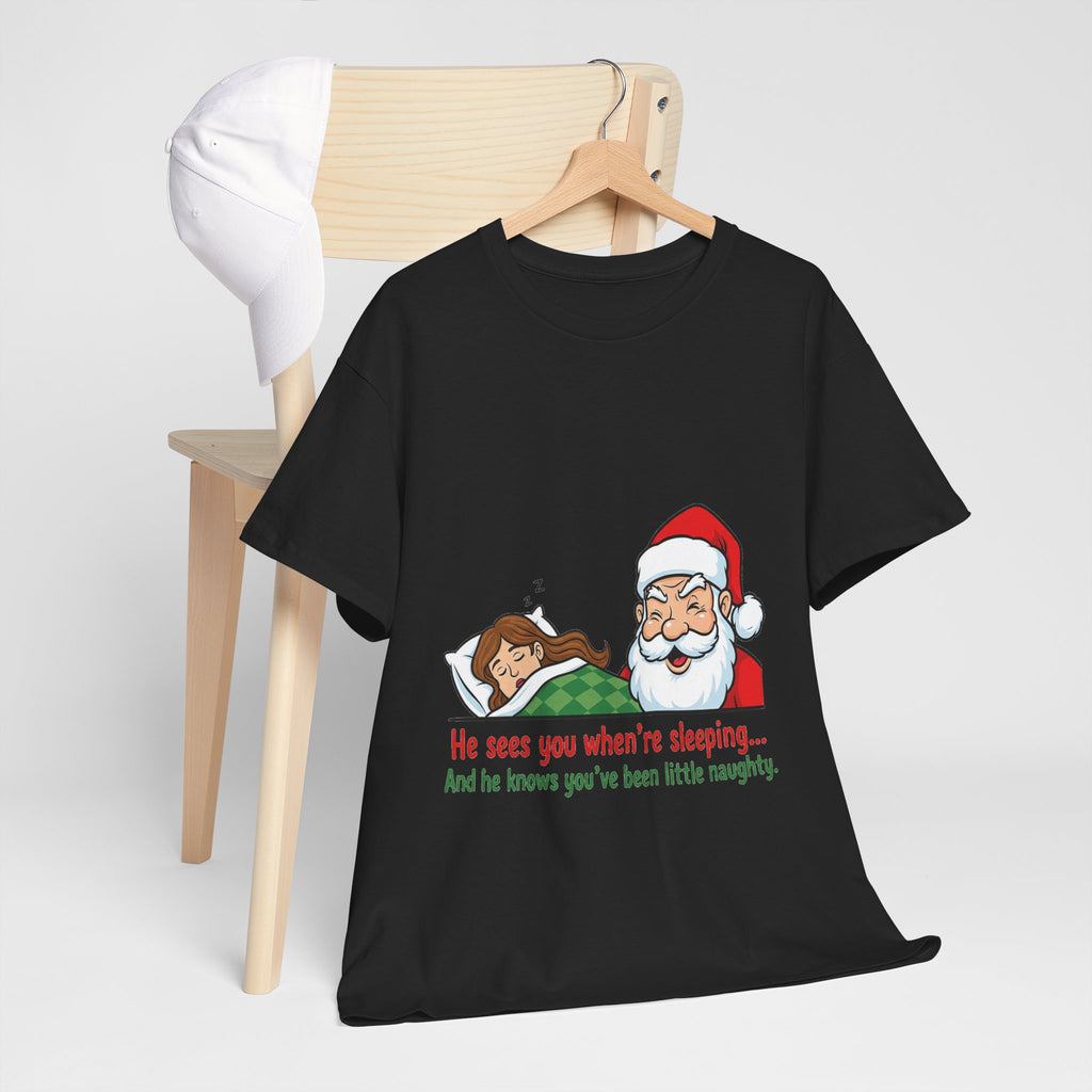 Cheeky Santa Christmas Tee — "He Sees You When You're Sleeping" Naughty Holiday Shirt