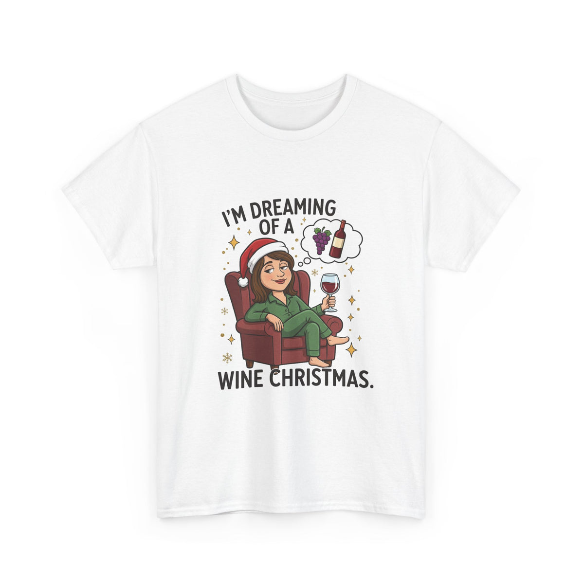 Wine Christmas T-Shirt — "I'm Dreaming of a Wine Christmas" Holiday Tee