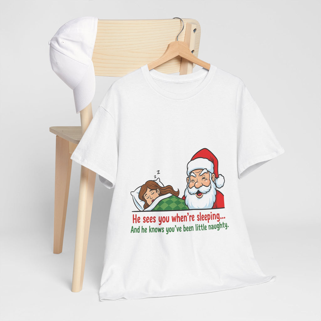 Cheeky Santa Christmas Tee — "He Sees You When You're Sleeping" Naughty Holiday Shirt