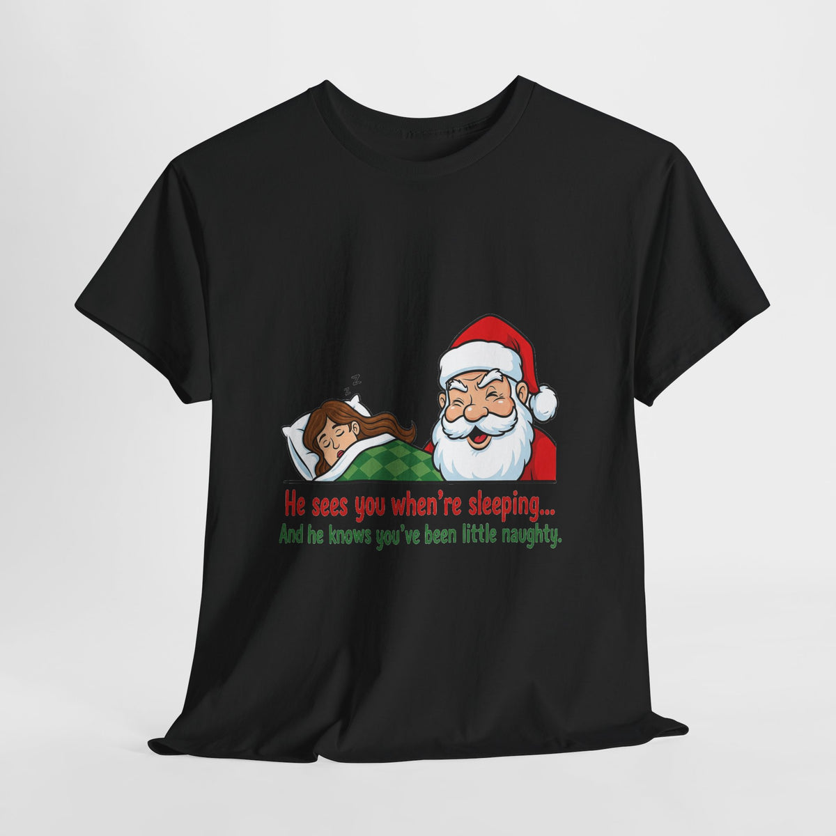 Cheeky Santa Christmas Tee — "He Sees You When You're Sleeping" Naughty Holiday Shirt