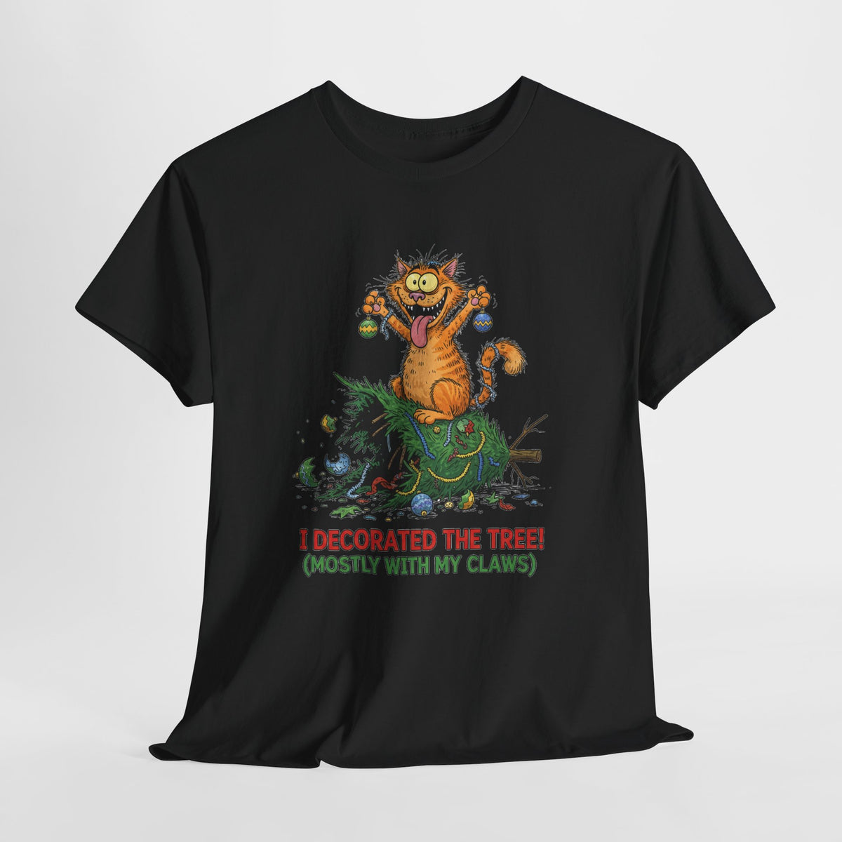 Christmas Cat T-Shirt — "I Decorated the Tree! (Mostly With My Claws)" Funny Holiday Tee