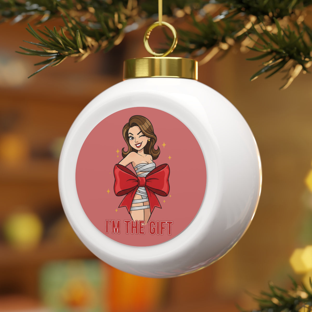 “I’m the Gift” Sassy Woman Christmas Ball Ornament