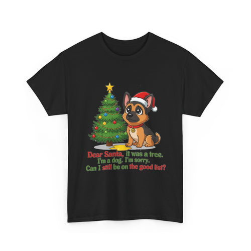 Christmas Dog T-Shirt — Cute German Shepherd with Tree & 'Dear Santa, I was a tree...' Holiday Tee