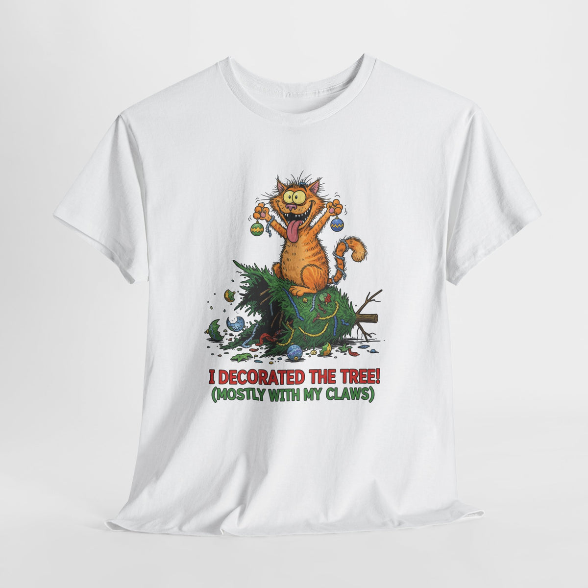 Christmas Cat T-Shirt — "I Decorated the Tree! (Mostly With My Claws)" Funny Holiday Tee