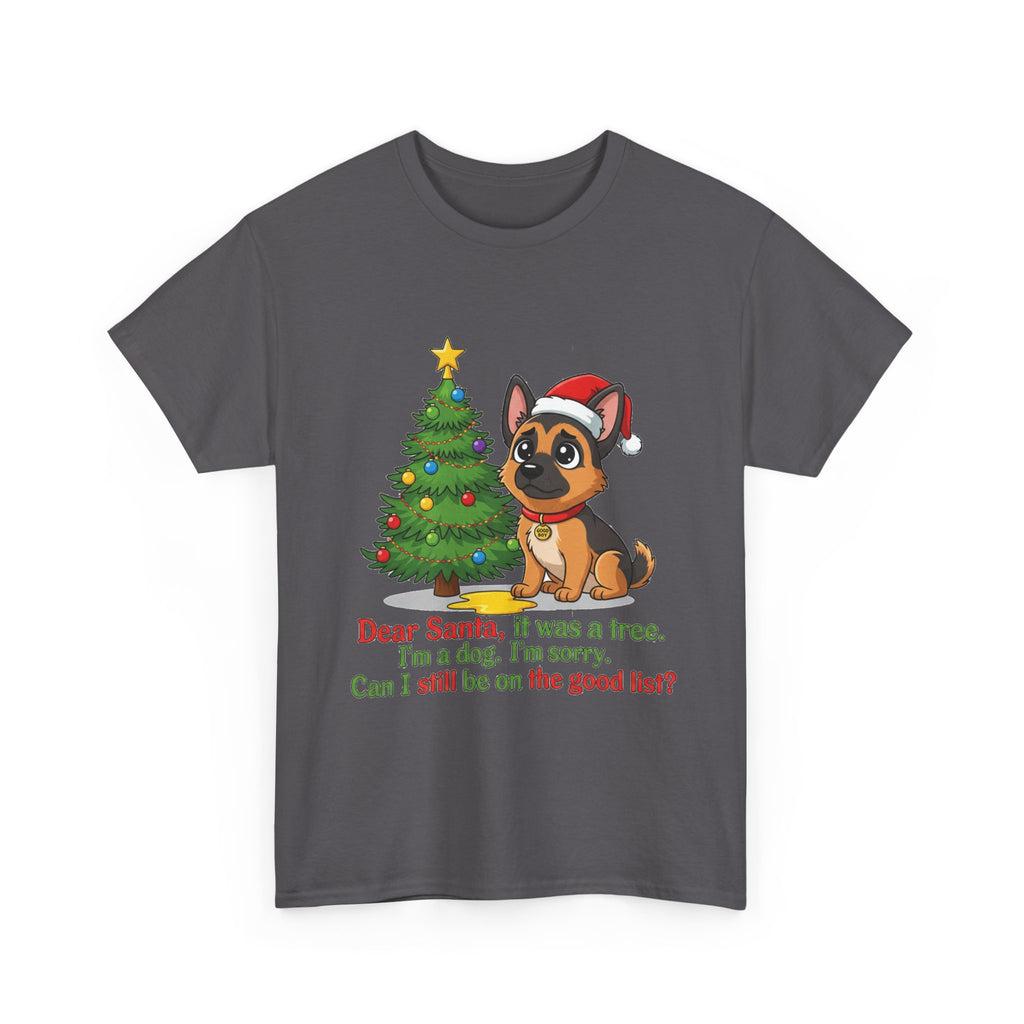 Christmas Dog T-Shirt — Cute German Shepherd with Tree & 'Dear Santa, I was a tree...' Holiday Tee