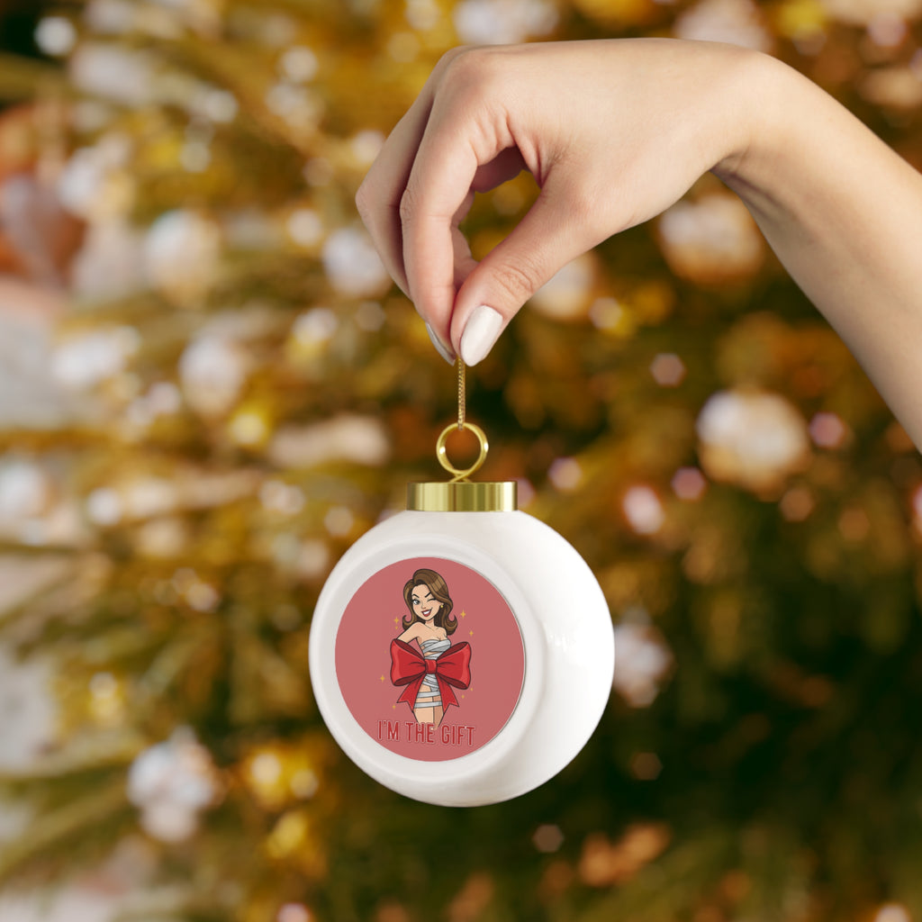 “I’m the Gift” Sassy Woman Christmas Ball Ornament