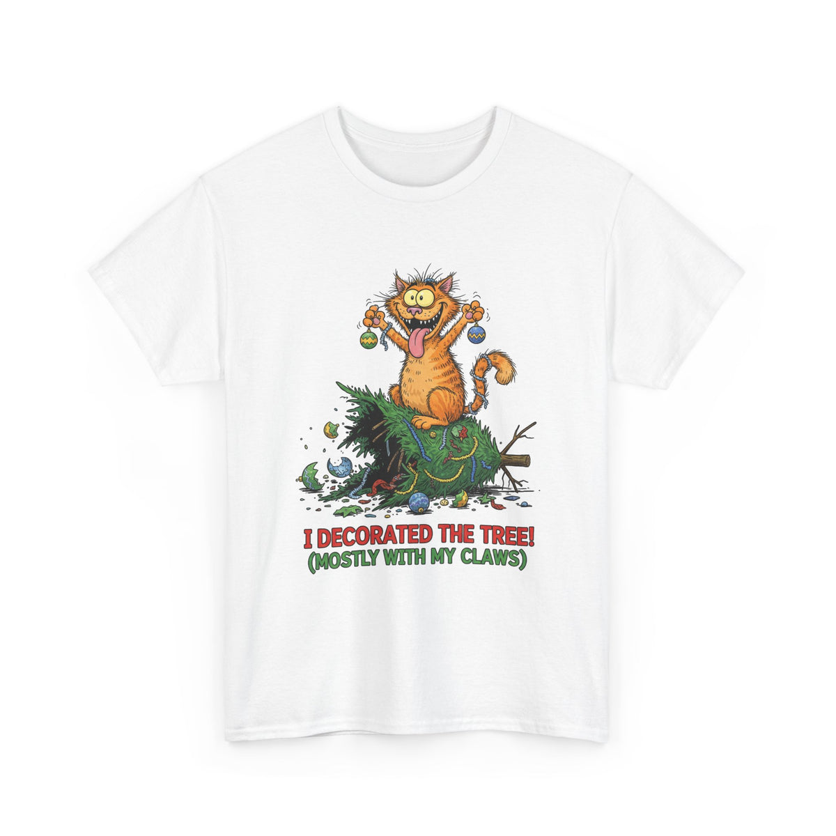 Christmas Cat T-Shirt — "I Decorated the Tree! (Mostly With My Claws)" Funny Holiday Tee