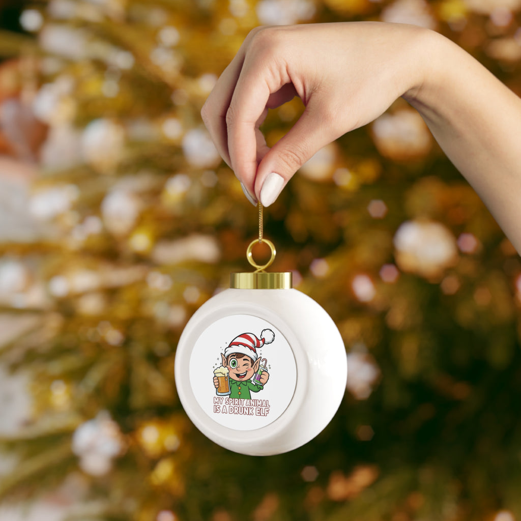 Christmas Ball Ornament – My Spirit Animal Is a Drunk Elf