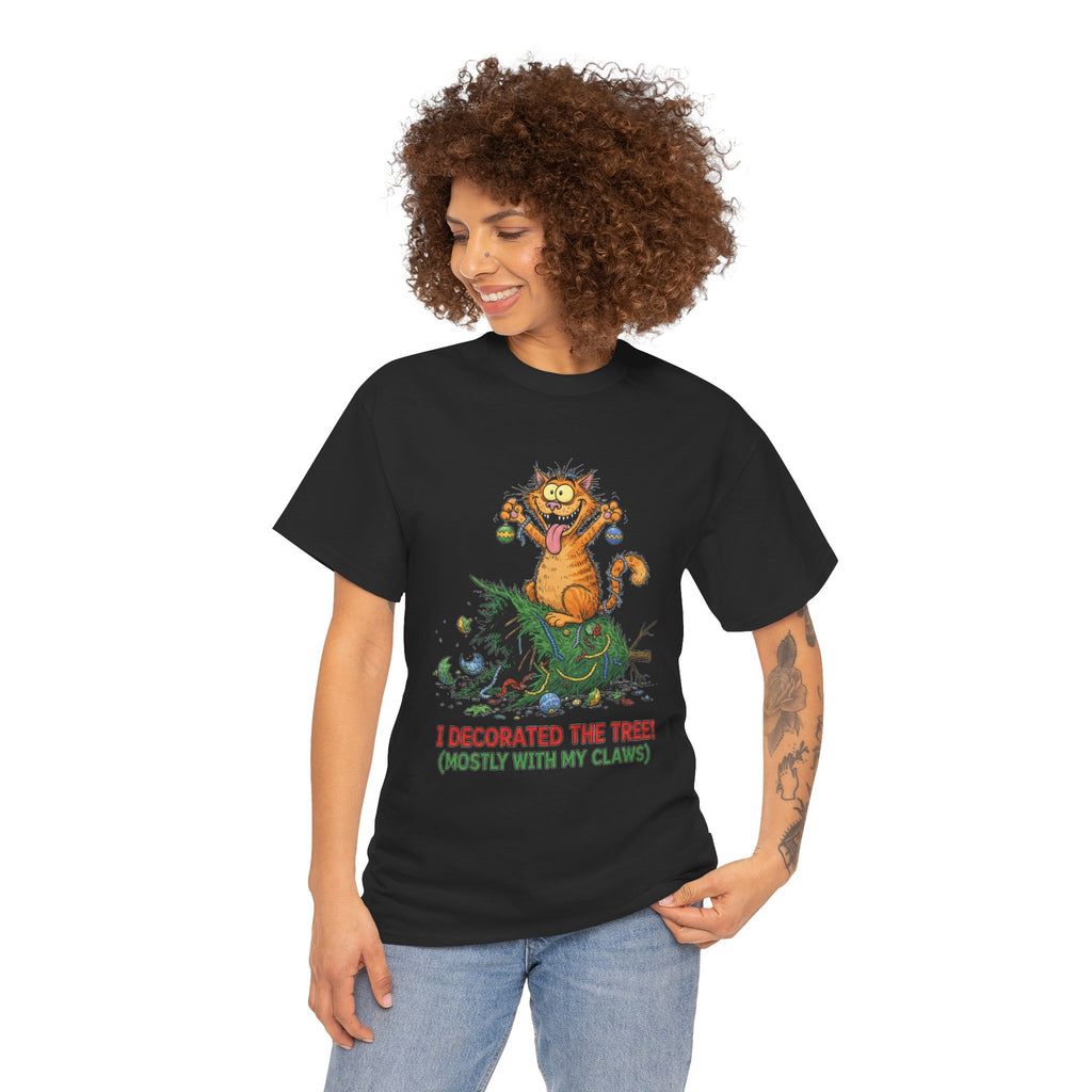 Christmas Cat T-Shirt — "I Decorated the Tree! (Mostly With My Claws)" Funny Holiday Tee