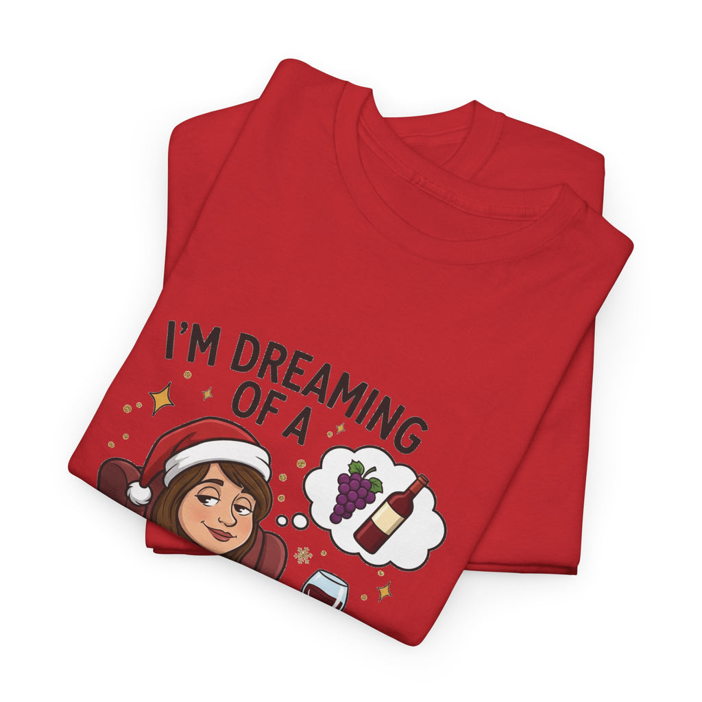 Wine Christmas T-Shirt — "I'm Dreaming of a Wine Christmas" Holiday Tee